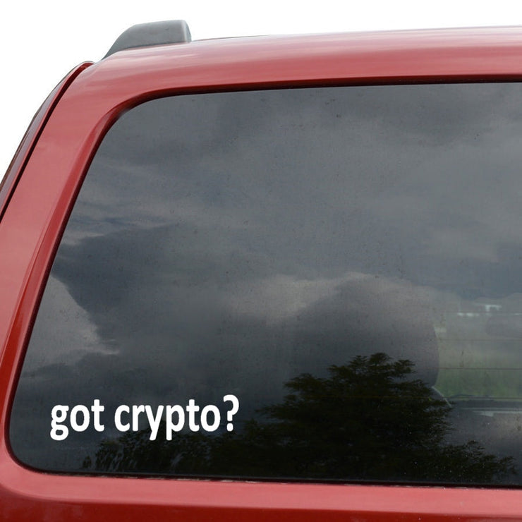 Got Crypto ? Funny Vinyl High-quality Sticker - Coined Clothing